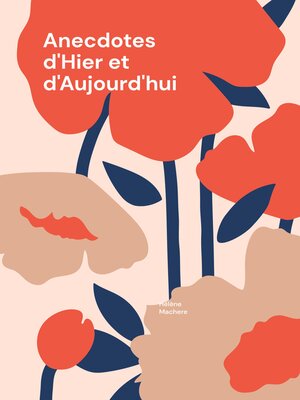 cover image of Anecdotes d'Hier et d'Aujourd'hui